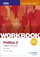 AQA AS/A-level Politics workbook 2: Politics of the UK - Nick Gallop