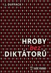 Hroby bez diktátorů - J. J. Duffack
