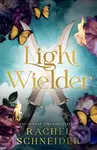 Light Wielder (Pre-order the sequel to the romantasy smash-hit Metal Slinger!)