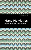 Many Marriages - Sherwood Anderson - kniha z kategorie Společenská beletrie