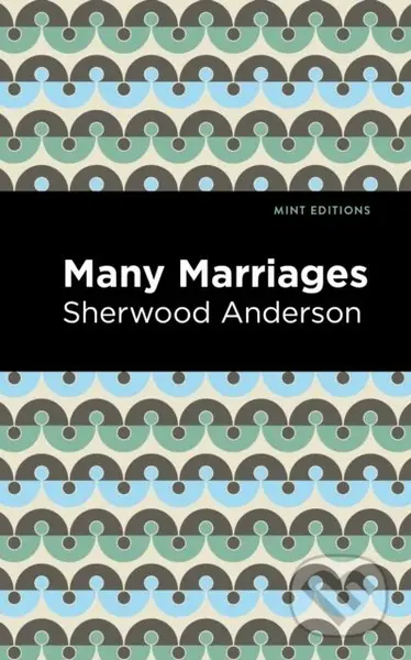 Many Marriages - Sherwood Anderson - kniha z kategorie Společenská beletrie