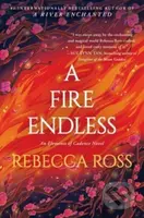 Fire Endless (A Novel) - Rebecca Ross