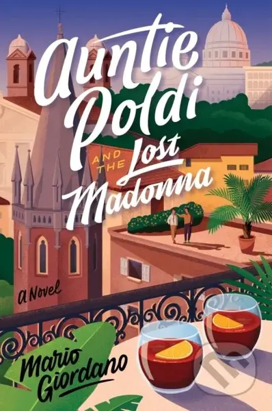 An Auntie Poldi And The Lost Madonna (A Novel) - John Brownjohn, Mario Giordano