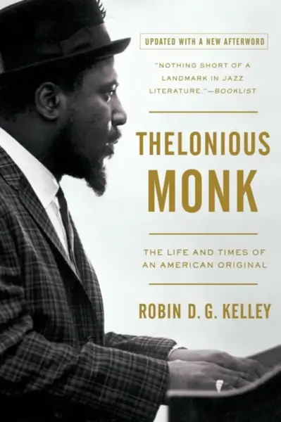 Thelonious Monk - Robin D.G. Kelley