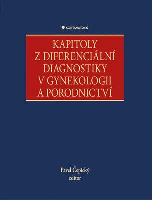 E-kniha: Kapitoly z diferenciální diagnostiky v gynekologii a porodnictví od Čepický Pavel