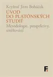 Úvod do platónských studií - Kryštof Jitro Boháček