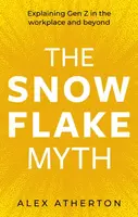 The Snowflake Myth - Alex Atherton