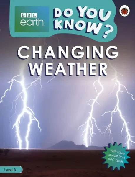 Do You Know? Level 4 â€“ BBC Earth Changing Weather - Ladybird