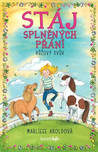 Kniha: Stáj splněných přání - Růžový dvůr od Arold Marliese