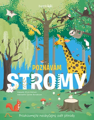 Kniha: Poznávám stromy - prozkoumejte neobyčejný svět přírody od Watson Olivia