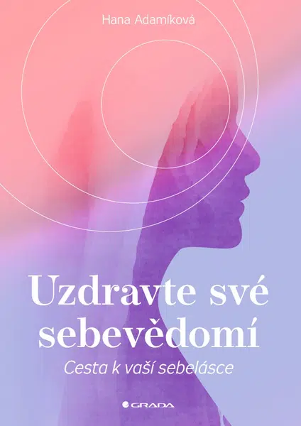 Kniha: Uzdravte své sebevědomí od Adamíková Hana
