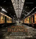 Kniha: Opuštěné železnice od Glöckner Johannes
