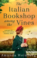 The Italian Bookshop Among the Vines (An absolutely gripping and heartbreaking WW2 historical novel, inspired by true events) - kniha z kategorie…