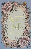 Memoir of Jane Austen - -