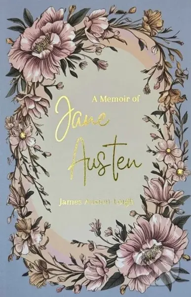 Memoir of Jane Austen - -