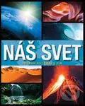 Náš svet (Prírodné divy planéty Zem) - kniha z kategorie Pro děti