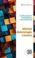 Klinická diabetologie v kostce - David Karásek, Ondřej Krystyník, Ľubica Cibičková - kniha z kategorie Medicína