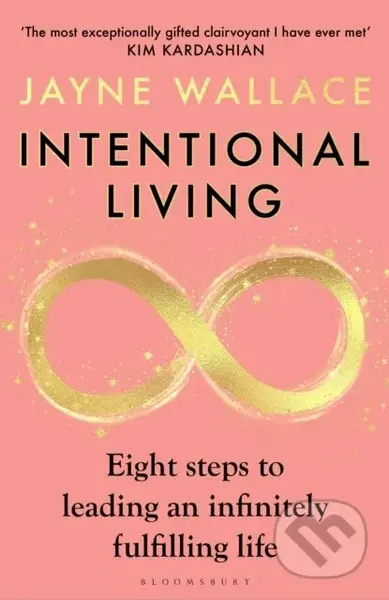 Intentional Living (Eight steps to leading an infinitely fulfilling life) - kniha z kategorie Odborné a naučné