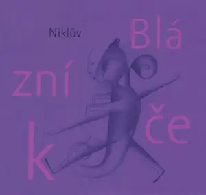 Niklův Blázníček (poškozená) - Petr Nikl