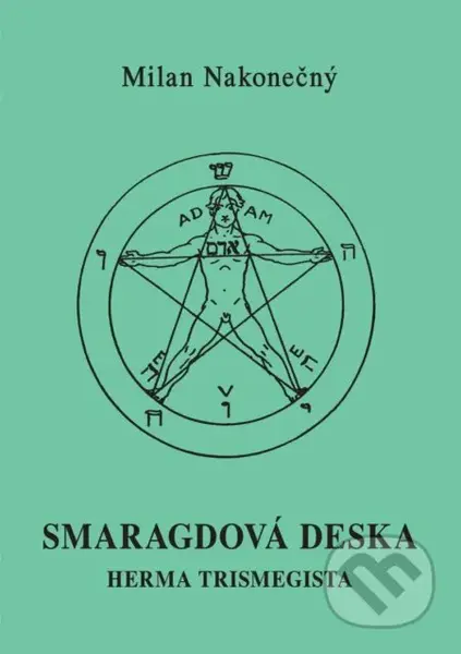 Smaragdová deska Herma Tristmegista - Milan Nakonečný - kniha z kategorie Magie a okultismus