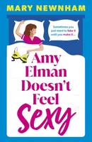 Amy Elman Doesn't Feel Sexy - Mary Newnham