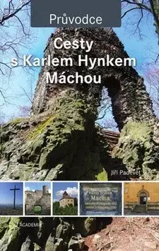 Cesty s Karlem Hynkem Máchou (poškozená) - Jiří Padevět