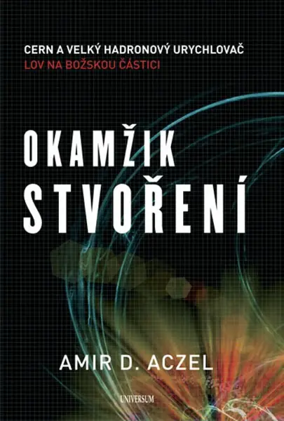 Okamžik stvoření (poškozená) - Amir D. Aczel