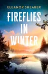 Fireflies in Winter - Eleanor Shearer