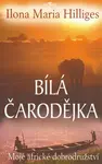 Bílá čarodějka (poškozená) - Ilona Maria Hilliges