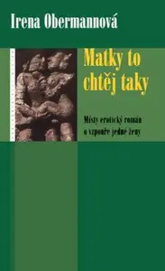 Balíček 2ks Matky to chtěj taky + Dámské kupé (poškozená) - Anita Nairová, Irena Obermannová