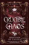 Crucible of Chaos (A Novel of the Court of Shadows by the author of the Greatcoats series and The Malevolent Seven) - kniha z kategorie Fantasy