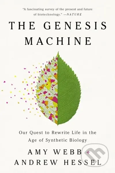 The Genesis Machine (Our Quest to Rewrite Life in the Age of Synthetic Biology) - kniha z kategorie Humanitní a společenské vědy