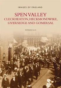 The Spen Valley - Norman Ellis