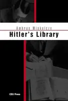 Hitler's Library - Ambrus Miskolczy