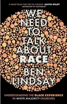 We Need To Talk About Race - Ben Lindsay