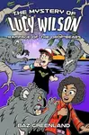 The Mystery of Lucy Wilson: Rampage of the Drop Bears - Baz Greenland