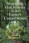 Managing Oak Forests in the Eastern United States