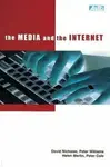 The Media and the Internet - Peter Cole, Peter Williams, David Nicholas, Helen Martin