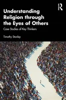 Understanding Religion through the Eyes of Others - Timothy  Stanley