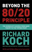 Beyond the 80/20 Principle - Richard Koch