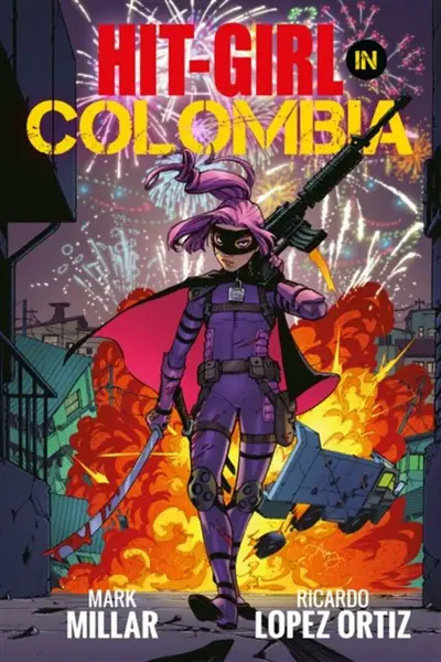Hit-Girl Volume 1 - Mark Millar