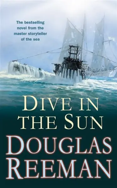 Dive in the Sun - Douglas Reeman