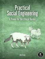 Practical Social Engineering - Joe Gray