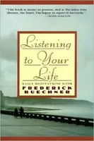 Listen to Your Life - Frederick Buechner