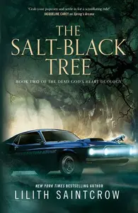 The Salt-Black Tree - Lilith Saintcrow