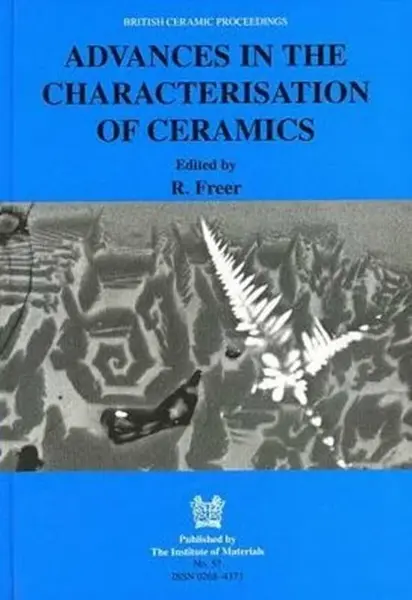 Advances in the Characterisation of Ceramics - Robert Freer