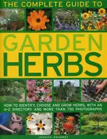 Complete Guide to Garden Herbs - Jessica Houdret