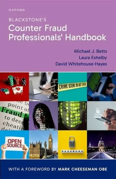 Blackstone's Counter Fraud Professionals' Handbook - David  Whitehouse-Hayes, Michael J.  Betts, Laura  Eshelby