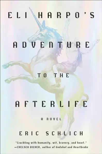 Eli Harpo's Adventure to the Afterlife - Eric Schlich