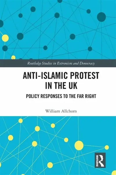 Anti-Islamic Protest in the UK - William Allchorn